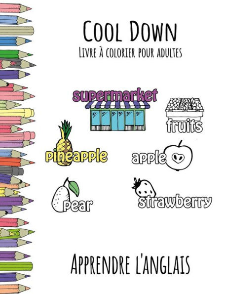 Cool Down - Livre à colorier pour adultes: Apprendre l'anglais