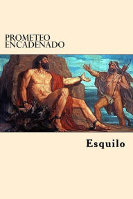 Title: Prometeo Encadenado (Spanish Edition), Author: Esquilo