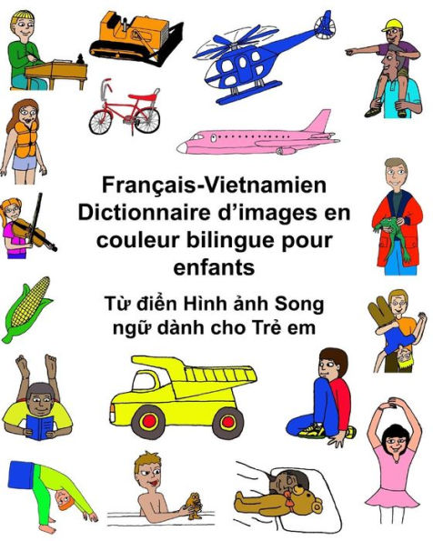 Français-Vietnamien Dictionnaire d'images en couleur bilingue pour enfants