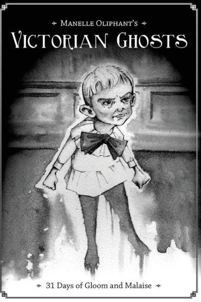 Victorian Ghosts: 31 days of Gloom and Malaise
