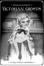 Victorian Ghosts: 31 days of Gloom and Malaise