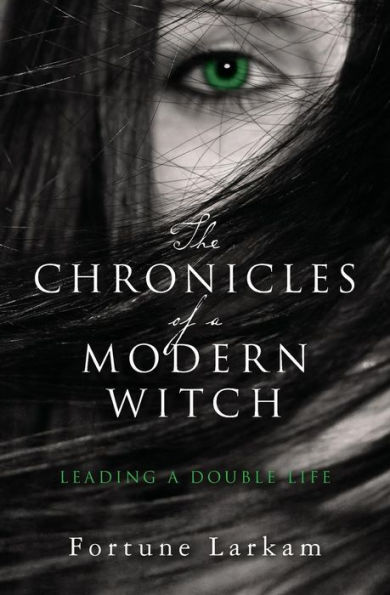 The Chronicles of a Modern Witch: Leading a Double Life