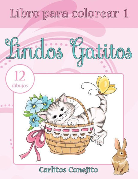 Libro para colorear Lindos Gatitos: 12 dibujos