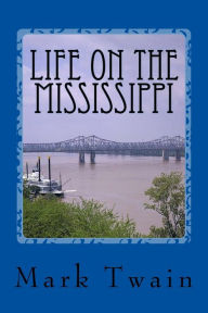 Title: Life On The Mississippi, Author: Mark Twain