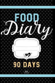 Title: Food Diary 90 Days: Daily Weight Loss Journal, Author: Cute Food Diary Ideas