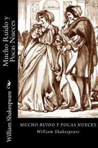 Title: Mucho Ruido y Pocas Nueces (Spanish Edition), Author: William Shakespeare