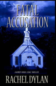 Title: Fatal Accusation, Author: Rachel Dylan