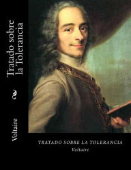 Title: Tratado sobre la Tolerancia (Spanish Edition), Author: Voltaire