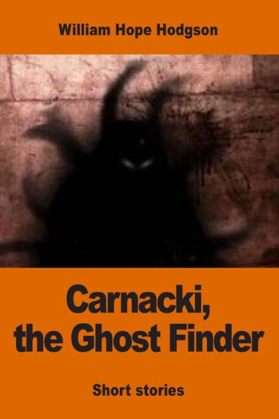 Carnacki, the Ghost Finder