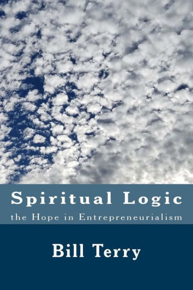 Spiritual Logic the Hope in Entrepreneurialism: The Game of Money