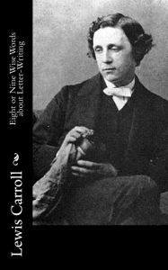 Title: Eight or Nine Wise Words about Letter-Writing, Author: Lewis Carroll