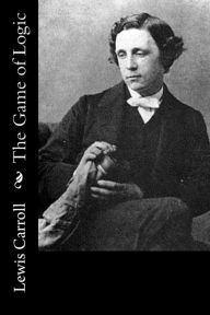 Title: The Game of Logic, Author: Lewis Carroll