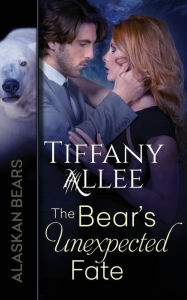 Title: The Bear's Unexpected Fate, Author: Tiffany Allee