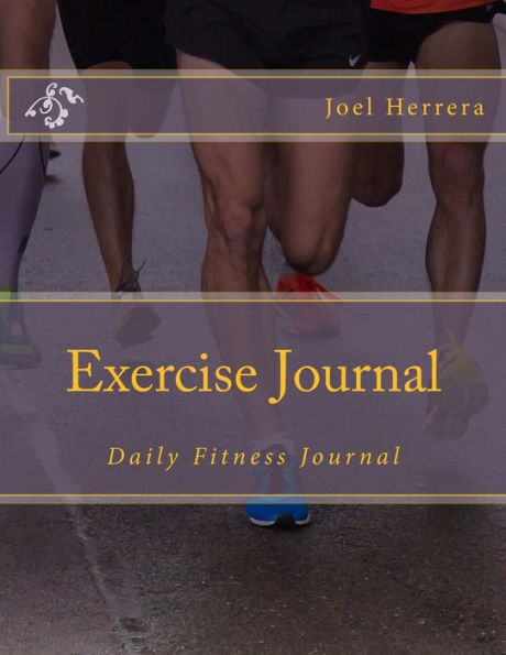 Exercise Journal: Daily Fitness Journal