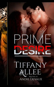 Title: Prime Desire, Author: Tiffany Allee