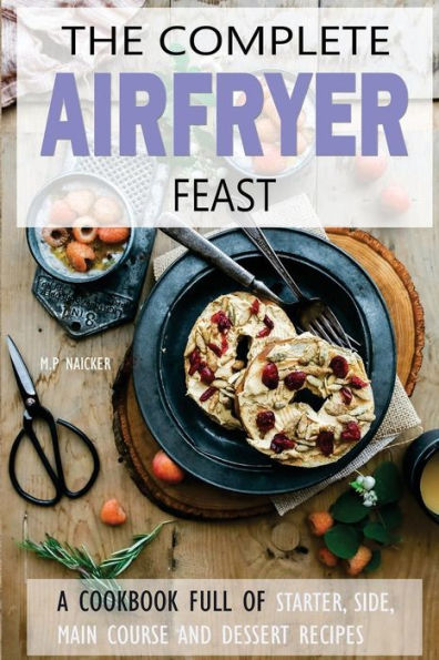 Air Fryer Cookbook: 150 high quality Air Fryer recipes!