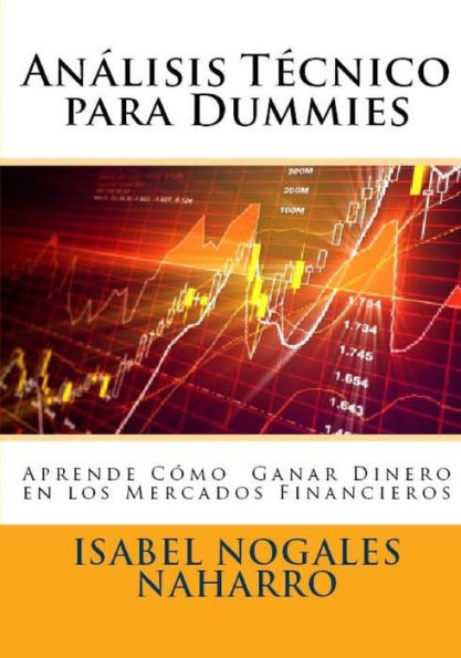 Analisis Tï¿½cnico para Dummies: Aprende a ganar dinero en los mercados financieros