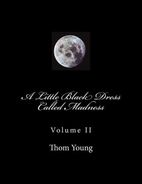 A Little Black Dress Called Madness: Volume II
