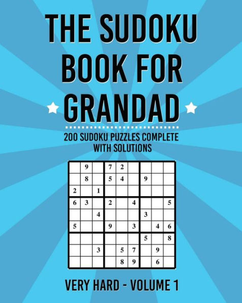 The Sudoku Book For Grandad: 200 Puzzles Complete With Solutions
