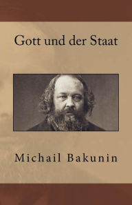 Title: Gott und der Staat, Author: Michail Bakunin