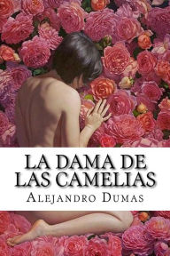 Title: La Dama de las Camelias, Author: Alejandro Dumas