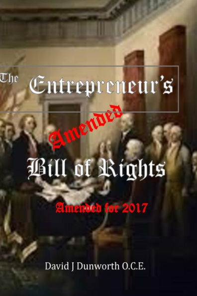 The Entrepreneur's Amended Bill of Rights: Amended for 2017