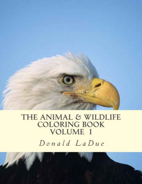 The Animal And Wildlife Coloring Book: Beautiful Wildlife For Your Coloring Fun