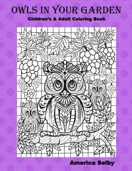 Owls in Your Garden, Children & Adult Coloring Book: Children & Adult Coloring Book