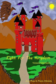 Title: Fight For The Kingdom, Author: Victoria Schwimley