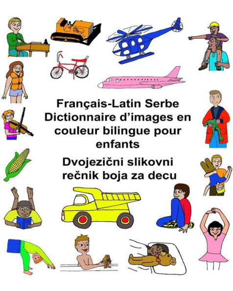 Français-Latin Serbe Dictionnaire d'images en couleur bilingue pour enfants