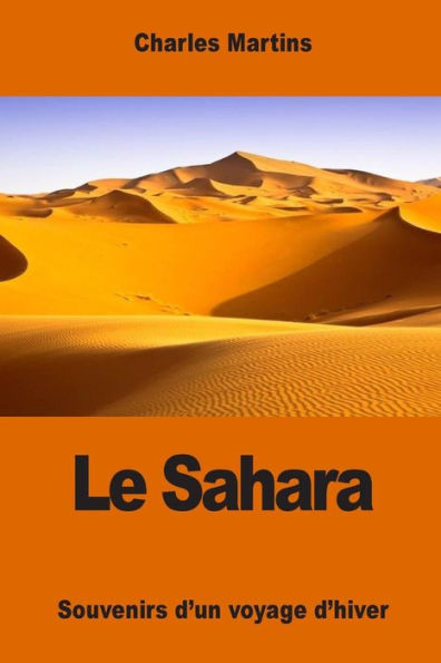 Le Sahara: Souvenirs d'un voyage d'hiver