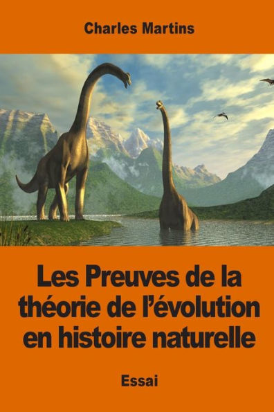 Les Preuves de la thï¿½orie de l'ï¿½volution en histoire naturelle