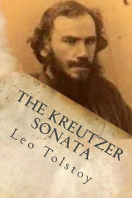 Title: The Kreutzer Sonata, Author: Constance Garnett