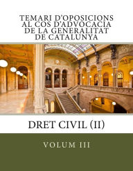 Title: Temari d'oposicions al Cos d'Advocacia de la Generalitat de Catalunya: Volum III, Author: Anna Maria Burgués Pascual