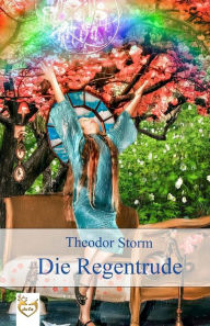 Title: Die Regentrude, Author: Theodor Storm