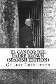Title: El Candor del Padre Brown, Author: G. K. Chesterton
