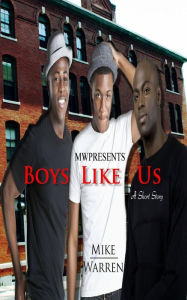 Title: Boys Like Us, Author: Mike Warren