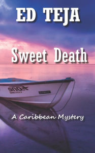 Title: Sweet Death, Author: Ed Teja