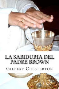 Title: La Sabiduria del padre Brown, Author: G. K. Chesterton