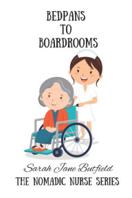 Title: Bedpans To Boardrooms, Author: Martin Papworth