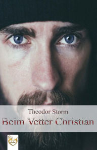 Title: Beim Vetter Christian, Author: Theodor Storm