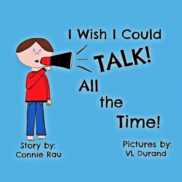 I Wish I Could Talk All the Time