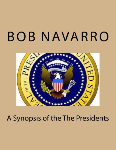 A Synopsis of the The Presidents
