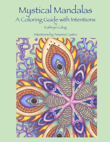 Mystical Mandalas: A Coloring Guide with Intentions