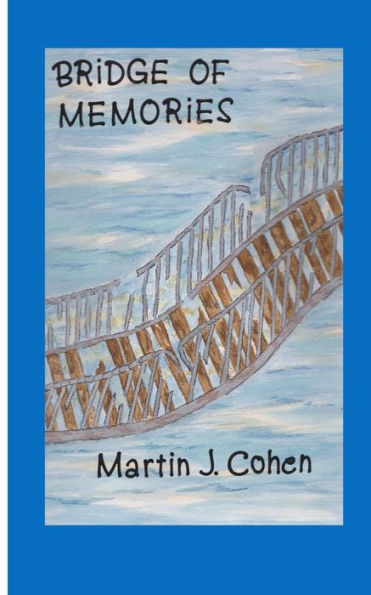 Bridge of Memories: from Childhood to Old Age