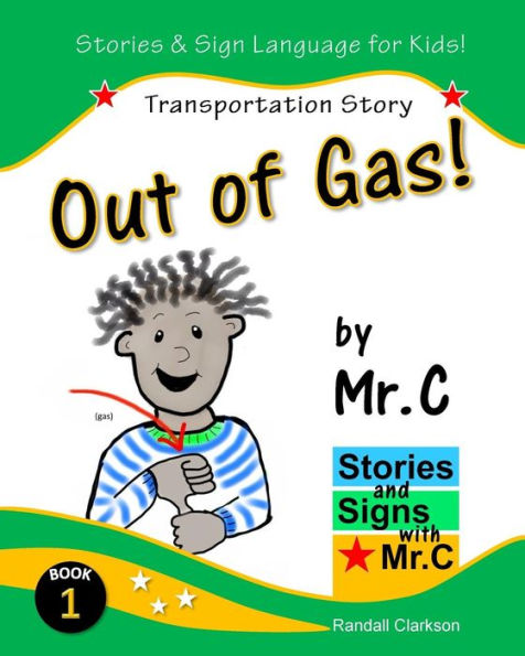 Out of Gas!: Transportation Story (ASL Sign Language Signs)