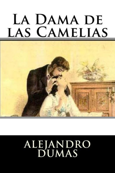 La Dama de las Camelias (Spanish Edition)