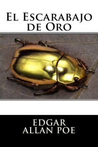 Title: El Escarabajo de Oro (Spanish Edition), Author: Edgar Allan Poe