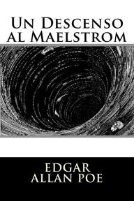 Title: Un Descenso al Maelstrom (Spanish Edition), Author: Edgar Allan Poe