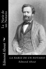 Title: La Nariz de un Notario (Spanish Edition), Author: Edmond About